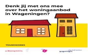 Denk jij met ons mee over het woningaanbod in Wageningen?